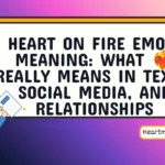 heart on fire emoji meaning