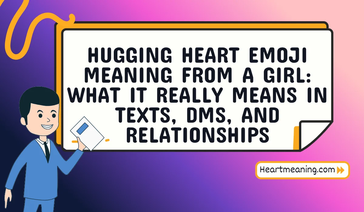 hugging heart emoji meaning from a girl
